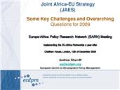 Apresentação de Andrew Sherriff - Joint Africa-EU Strategy (JAES): Some Key Challenges and Overarching Questions for 2009, na Conferência “Implementing the EU-Africa Partnership a year after” (Estratégia Conjunta África-UE (JAES): Alguns Desafios Chave e Questões Globais para 2009, na Conferência “Implementar a Parceria UE-África um ano depois”)