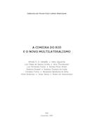 A Cimeira do Rio e o novo multilateralismo, por Alfredo G. A. Valladão, Hélio Jaguaribe, Luiz Felipe de Seixas Corrêa, Vera Thorstensen, Luiz Fernando Furlan, Romeo Pérez Antón, Roberto Russell, Roberto Teixeira da Costa, Christian Freres, Alexandra Barahona de Brito, Anne Anderson, César Garay e Álvaro de Vasconcelos