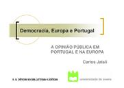 Apresentação de Carlos Jalali, sobre o tema “A opinião pública em Portugal e na Europa”.