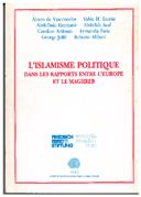 L’Islamisme Politique dans ler apports entre l’Europe et le Maghreb (O islamismo político na Interação Europa-Magrebe), por Álvaro Vasconcelos, Yahia Zoubir, Abdelbaki Hermassi, Absallah Saaf, Caroline Ardouin, Fernanda Faria, George Joffé, Roberto Aliboni