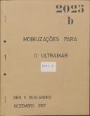 Mobilizações para o Ultramar. Estudo do general Venâncio Deslandes, chefe do Estado Maior General das Forças Armadas (CEMGFA).