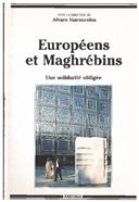 Européennes et Maghrébins: Une Solidarité Obligé (Europeus e Magrebinos: Uma Solidariedade Obrigatória), por Álvaro Vasconcelos