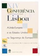 Cartaz – XIV Conferência Internacional de Lisboa “A União Europeia e os Estados Unidos na Segurança da Europa”, por Paulo Seabra.