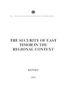 The security of East Timor in the regional context (A segurança de Timor Leste no contexto regional), por Miguel Santos Neves (coord.), et al.