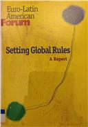 Setting Global Rules: A Partnership for the Twentieth Century (Definindo Regras Globais: Uma parceria para o século XXI), por Alexandra Barahona de Brito e Álvaro Vasconcelos