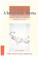 A Integração Aberta – Da união Europeia e do Mercosul à Ordem Internacional, por Vera Throstensen e Maria João Seabra