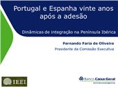 Apresentação de Fernando Faria de Oliveira na XXIV Conferência Internacional de Lisboa “Portugal e Espanha vinte anos de Europa”, de Fernando Faria de Oliveira.