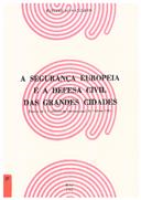 A Segurança Europeia e a defesa civil das grandes cidades” – Textos da 1 Conferência Internacional de Lisboa 1981, por Instituto de Estudos Estratégicos e Internacionais