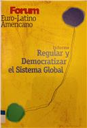 Regular y democratizar el sistema global: Una asociación para el siglo XXI (Regular e democratizar o sistema global: Uma parceria para o século XXI), por Alexandra Barahona de Brito e Álvaro Vasconcelos