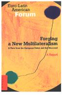 Forging a new multilteralism: A view from the European Union and the Mercosul – A Report (O novo multilateralismo: Perspectiva da União Europeia e do Mercosul – Relatório), por Alexandra Barahona de Brito