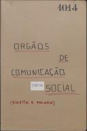 Órgãos de Comunicação Social (escrita e falada).