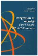 Intégration et sécurité dans l’espace euro-méditerranéen (Integração e segurança no espaço euro-mediterrânico), por Roberto Aliboni, Fouad Ammor e Álvaro Vasconcelos