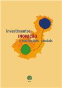 Investimentos, inovação e mutações sociais, por Isabel Salavisa Lança (coord.), Ricardo Migueis, Miguel Santos Neves e Ana Saint-Maurice
