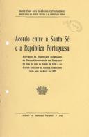 Acordo entre a Santa Sé e a República Portuguesa e Convenção Ortográfica Luso-Brasileira.